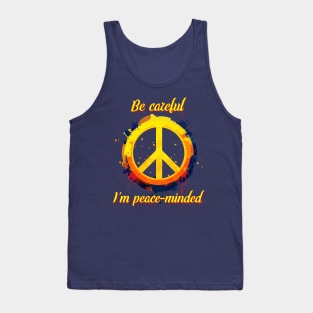 Colorful Peace Sign Graffiti - "Be careful. I'm peace-minded" Tank Top